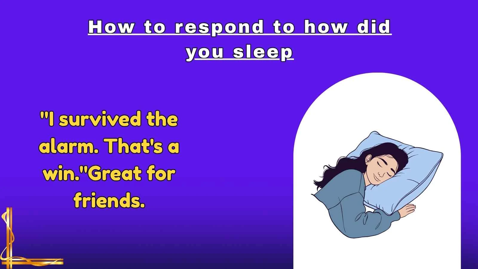 How to respond to how did you sleep