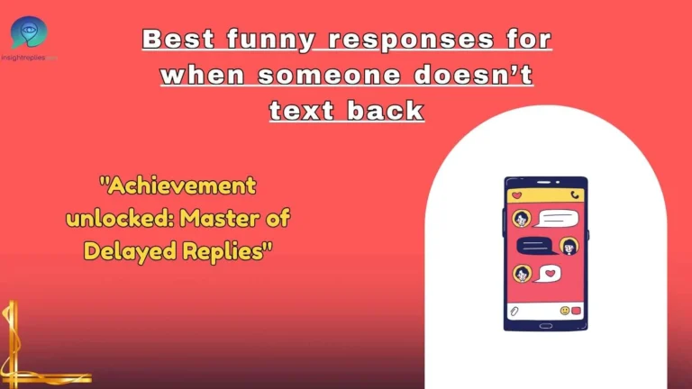 Best funny responses for when someone doesn’t text back