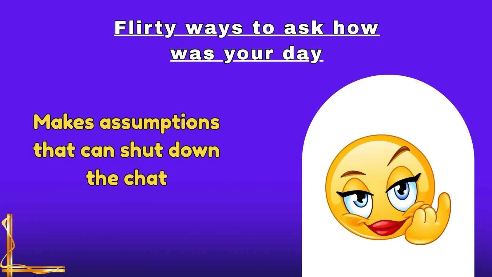Flirty ways to ask how was your day