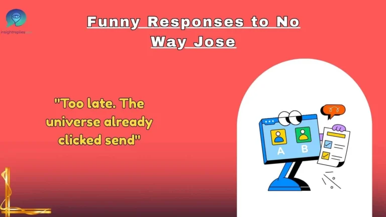 Funny Responses to No Way Jose
