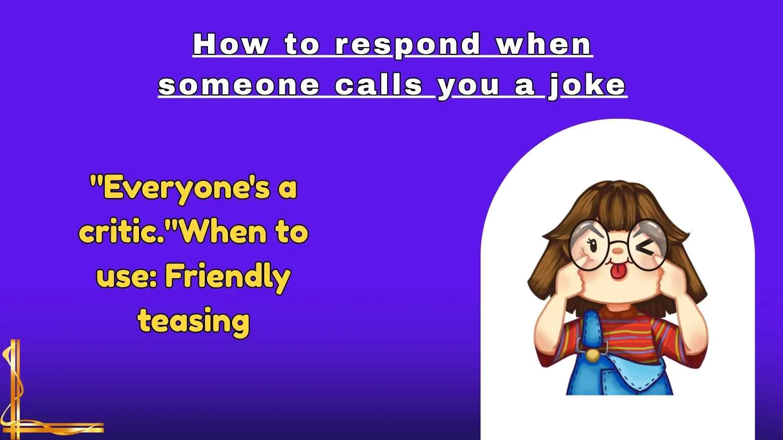 How to respond when someone calls you a joke