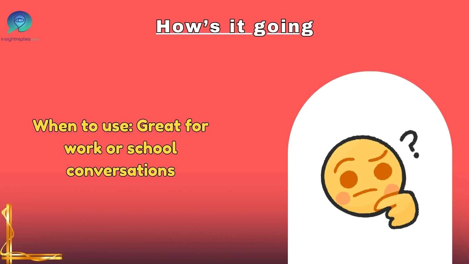 How’s it going