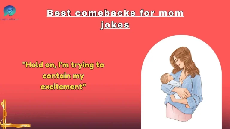 Best comebacks for mom jokes