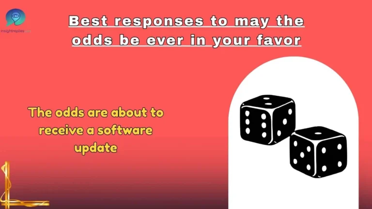 215+ Best Responses to May the Odds Be Ever in Your Favor Funny