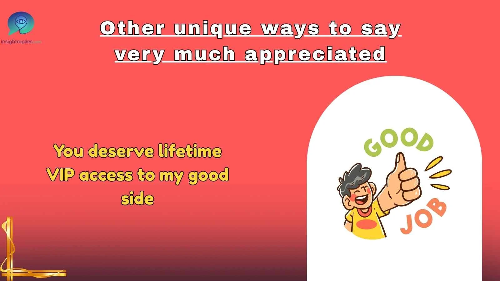 Other unique ways to say very much appreciated