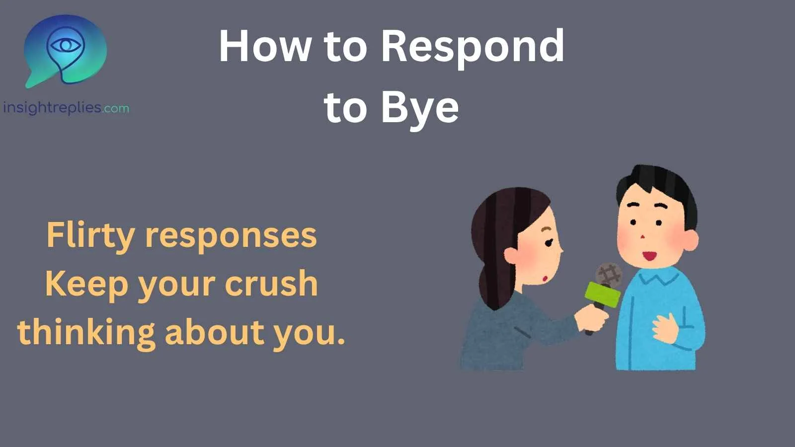 How to Respond to Bye