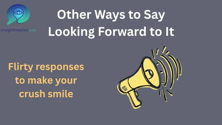 Other Ways to Say Looking Forward to It